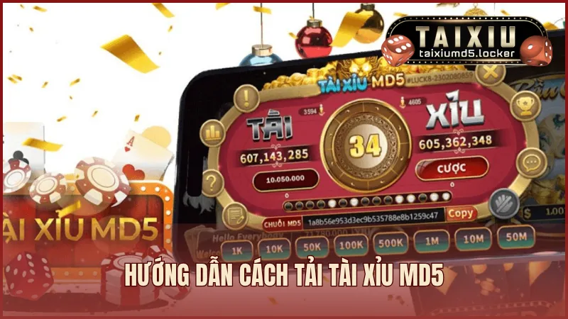 Hướng dẫn tải tài xỉu MD5