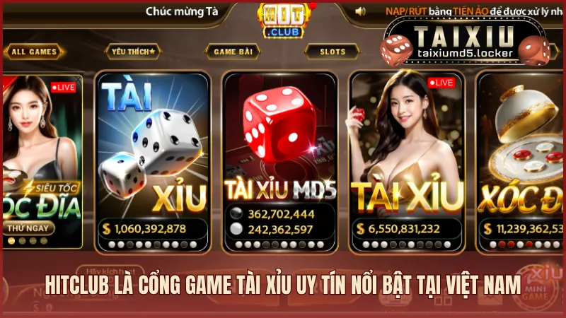 Hitclub là cổng game Tài Xỉu uy tín nổi bật tại Việt Nam hiện nay
