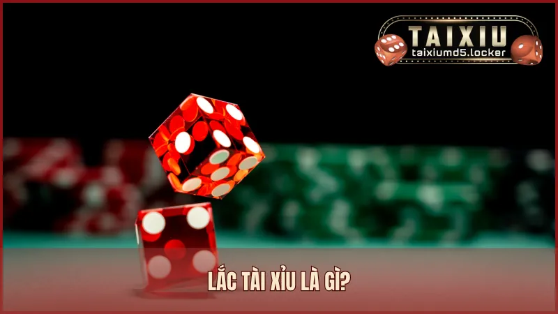 Lắc tài xỉu là một trò chơi cá cược phổ biến, sử dụng ba viên xúc xắc