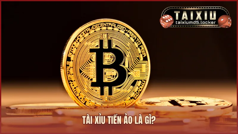 Tài Xỉu tiền ảo là phiên bản trực tuyến cá cược với tiền ảo