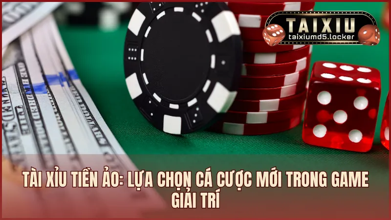 tài xỉu tiền ảo