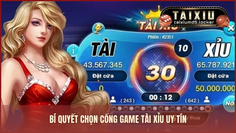 Bí quyết chọn cổng game tài xỉu online uy tín