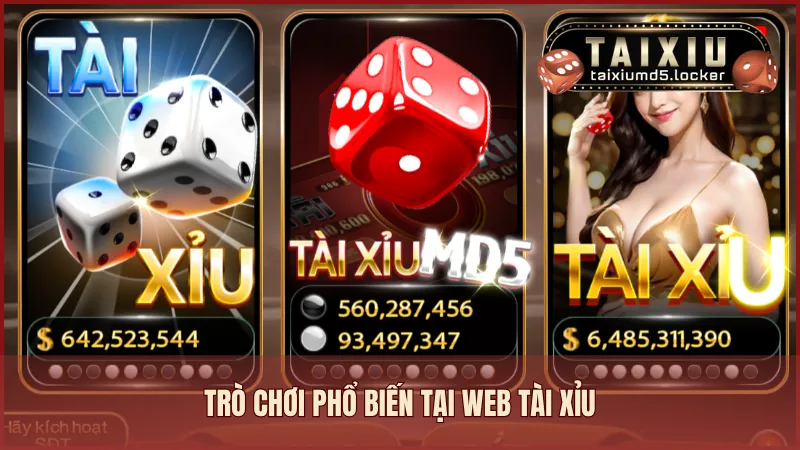 Những trò chơi phổ biến tại các trang web cá cược Tài Xỉu